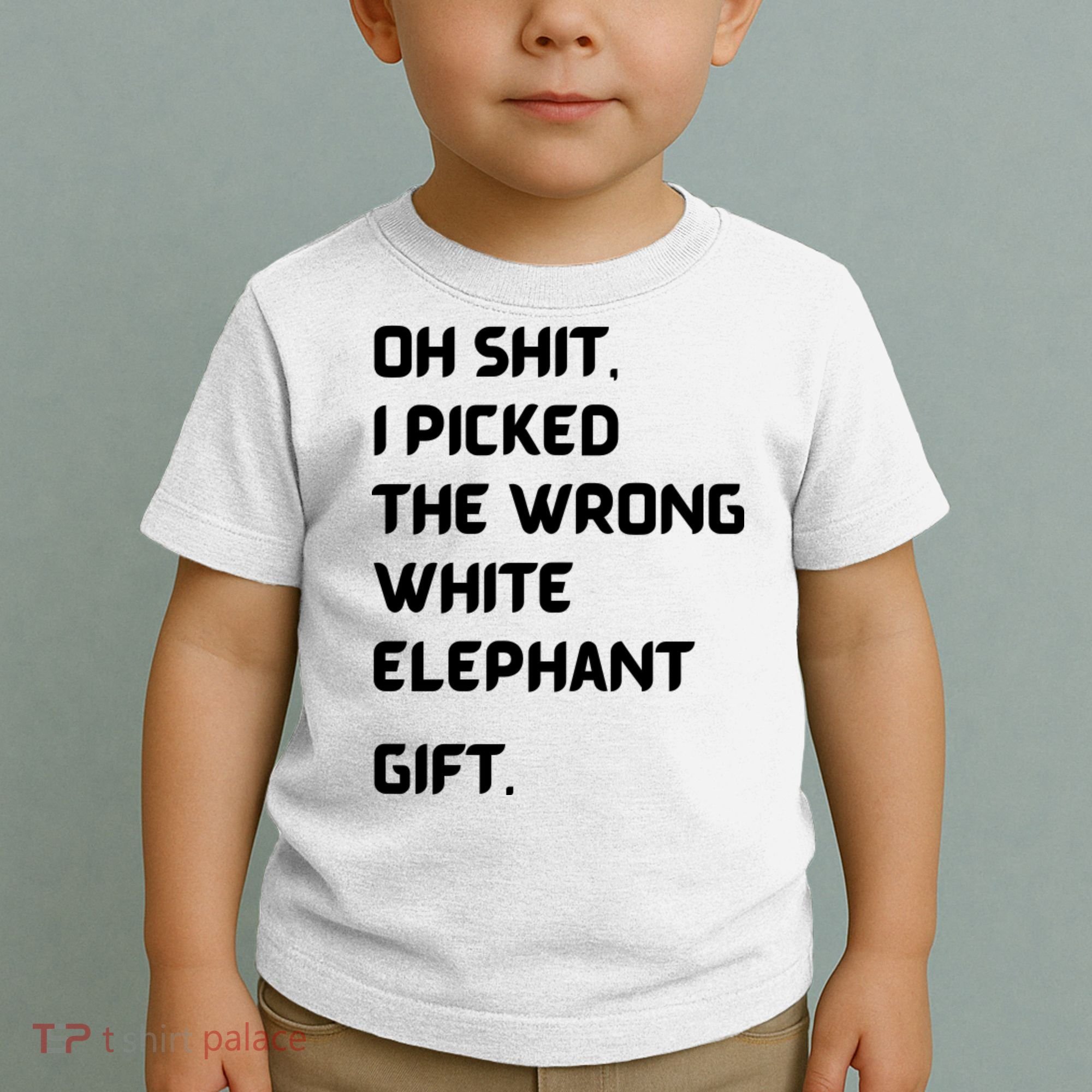 Oh Shit Funny White Elephant Gifts For Adults Under 15 20 Toddler T-Shirt