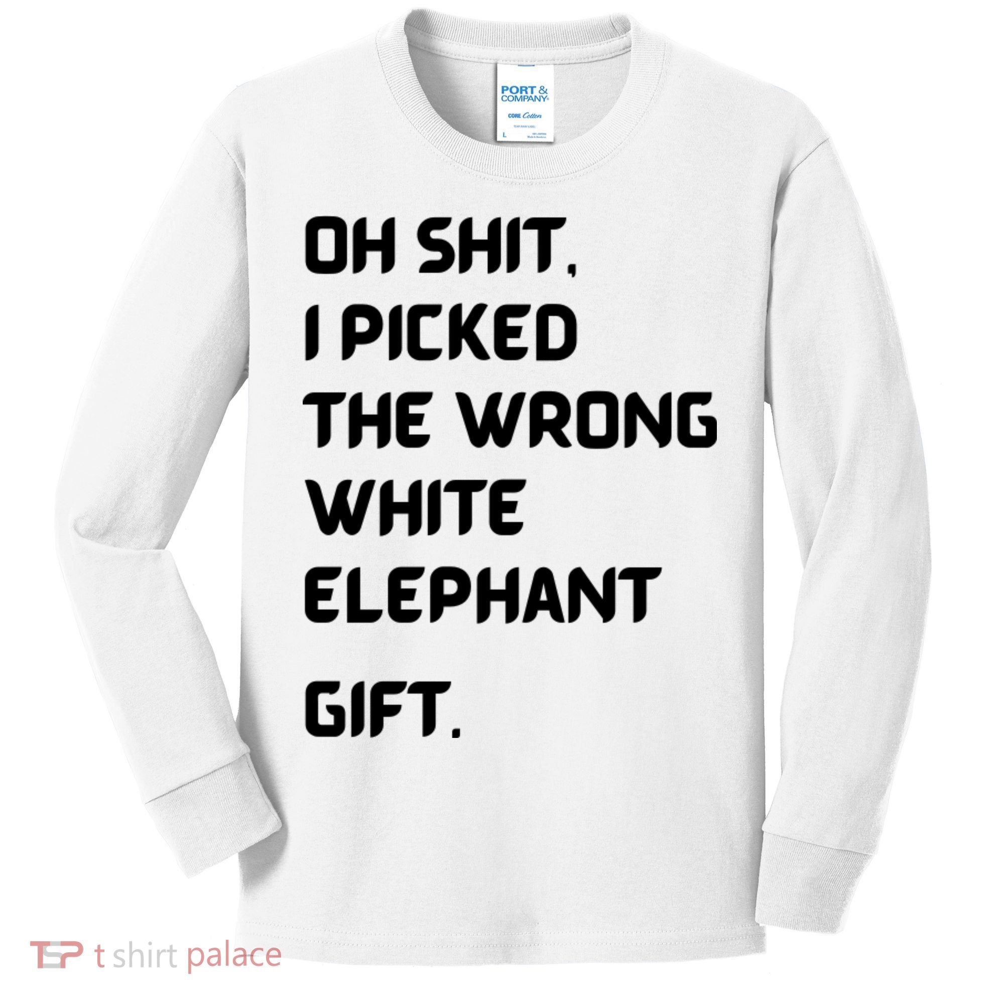 Oh Shit Funny White Elephant Gifts For Adults Under 15 20 Kids Long Sleeve Shirt