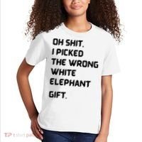 Oh Shit Funny White Elephant Gifts For Adults Under 15 20 Kids T-Shirt thumb 2