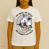 Opossum Screaming Funny My Neck My Back My Anxiety Attack T-Shirt thumb 4