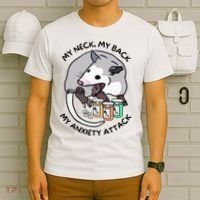 Opossum Screaming Funny My Neck My Back My Anxiety Attack T-Shirt thumb 6