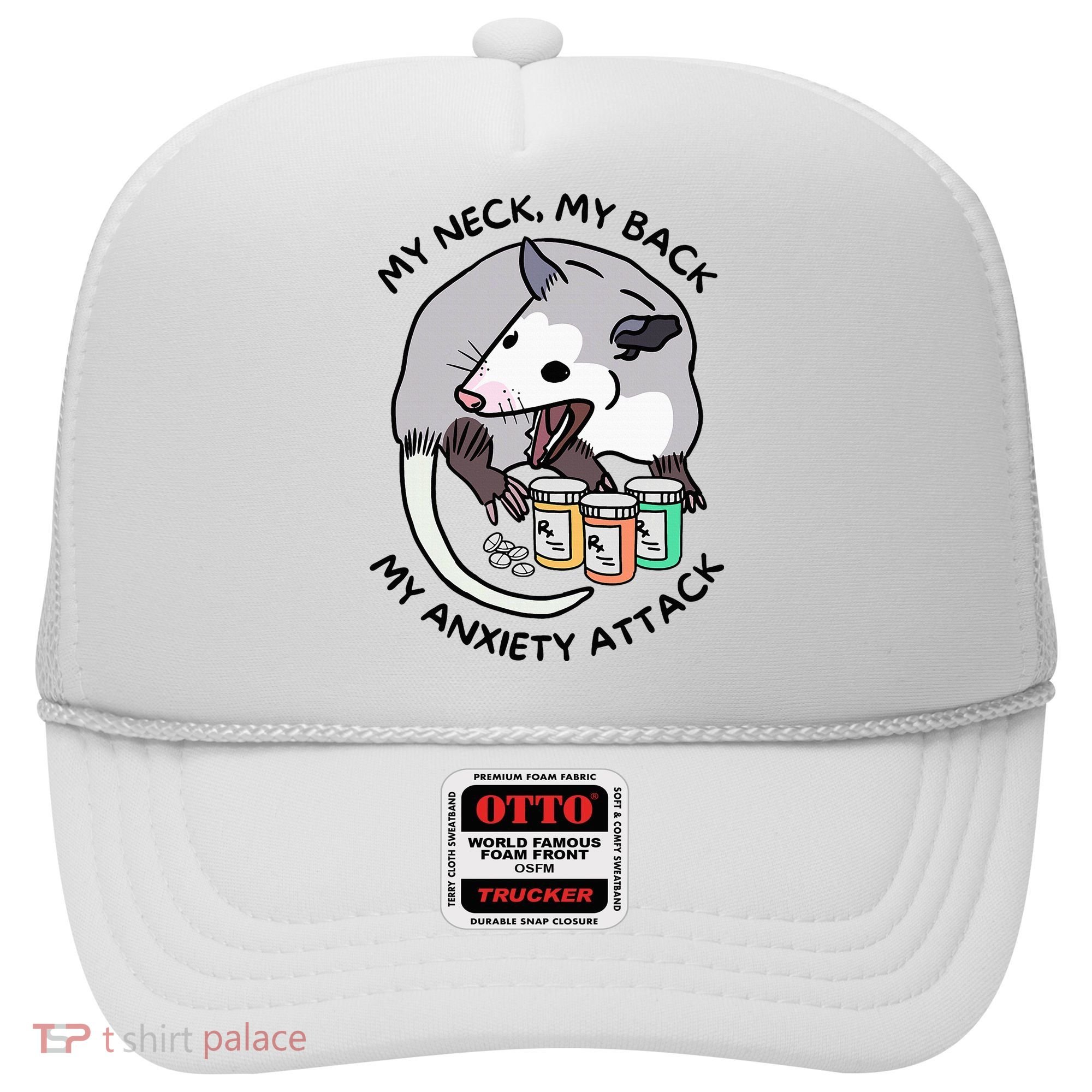 Opossum Screaming Funny My Neck My Back My Anxiety Attack Hat