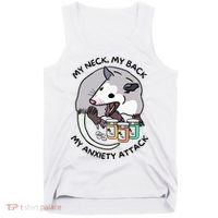 Opossum Screaming Funny My Neck My Back My Anxiety Attack Tank Top thumb 0