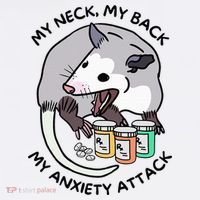 Opossum Screaming Funny My Neck My Back My Anxiety Attack Toddler T-Shirt thumb 4