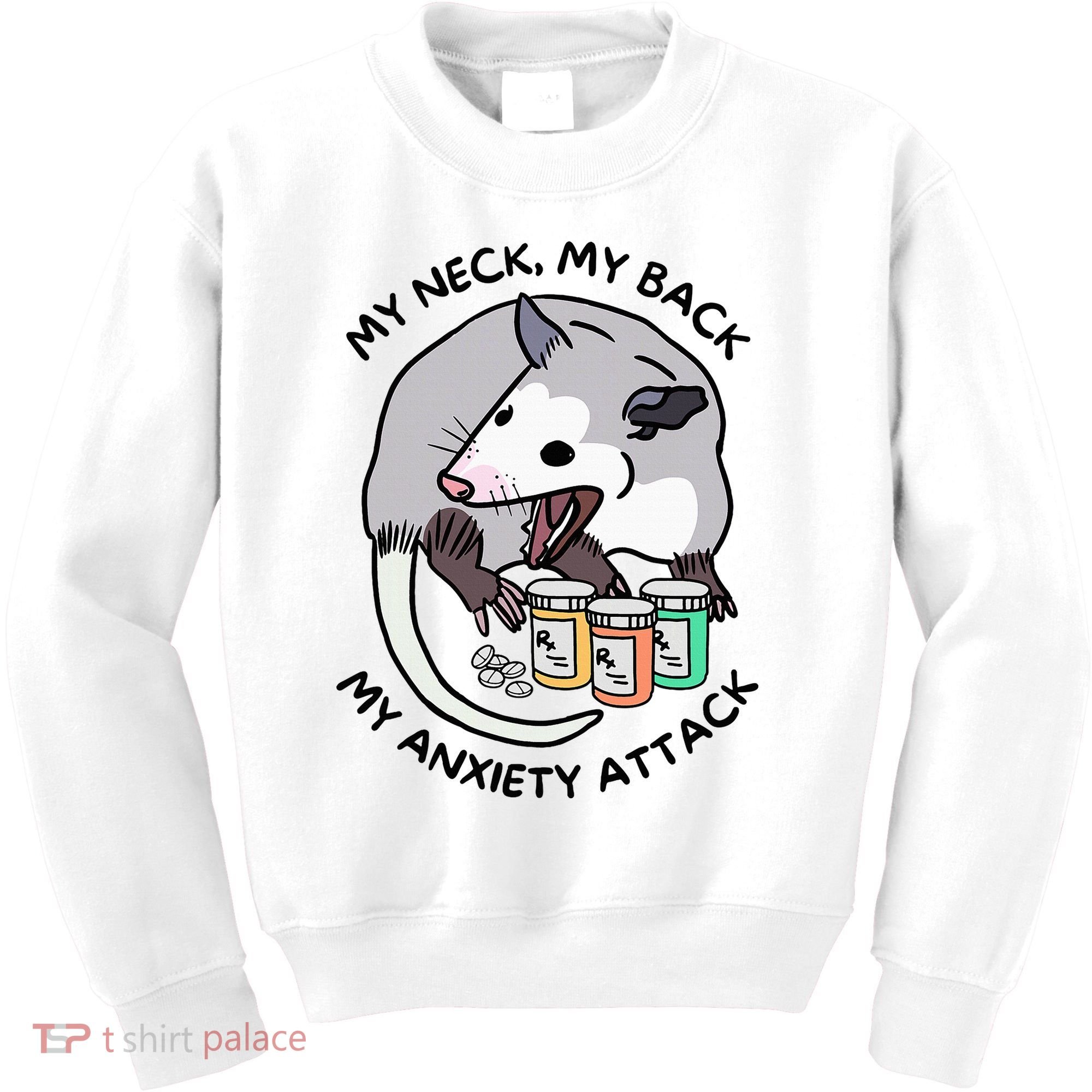 Opossum Screaming Funny My Neck My Back My Anxiety Attack Kids Sweatshirt