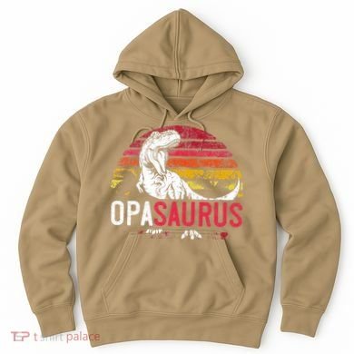 Opa Saurus Fathers Day T Rex Opasaurus Dinosaur Grandpa Hoodie