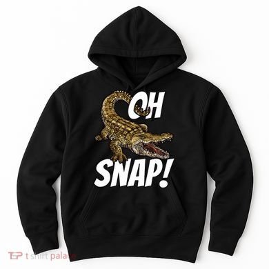 Oh Snap Funny Alligator Gator Crocodile Graphic Adults Hoodie