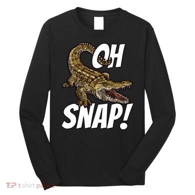 Oh Snap Funny Alligator Gator Crocodile Graphic Adults Long Sleeve Shirt