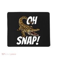 Oh Snap Funny Alligator Gator Crocodile Graphic Adults Mousepad thumb 0