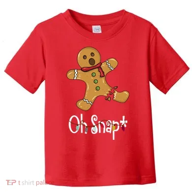 Oh Snap Funny Gingerbread Cookie Toddler T-Shirt