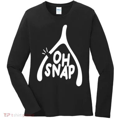 Oh Snap Funny Broken Bone Women's Long Sleeve Shirt