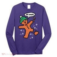 Oh Snap Funny Gingerbread Christmas Xmas Holiday Gift Idea Trending Long Sleeve Shirt thumb 0