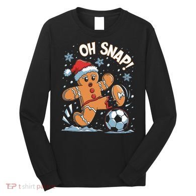 Oh Snap Gingerbreadman Christmas Soccer Long Sleeve Shirt