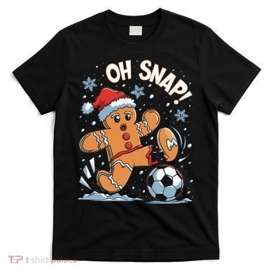 Oh Snap Gingerbreadman Christmas Soccer T-Shirt