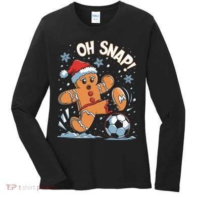 Oh Snap Gingerbreadman Christmas Soccer Women's Long Sleeve Shirt