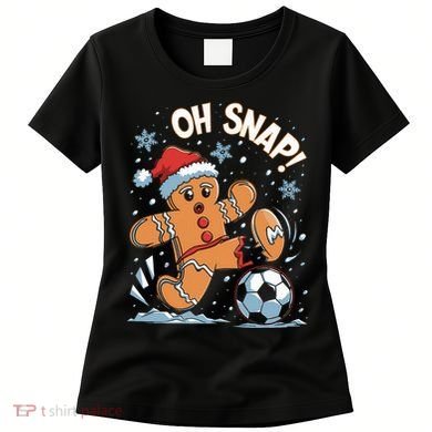 Oh Snap Gingerbreadman Christmas Soccer Women's T-Shirt