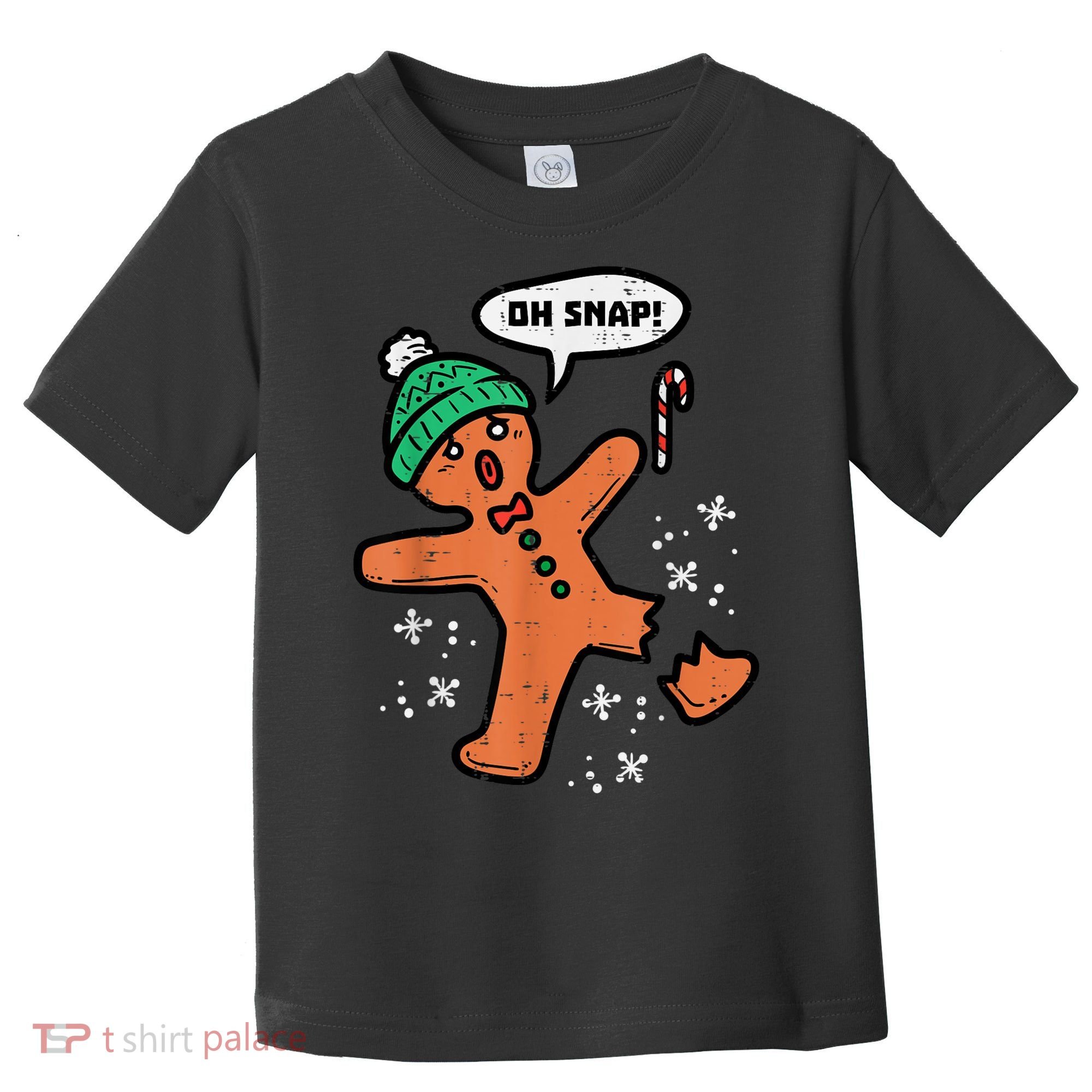 Oh Snap Gingerbread Man Funny Christmas Xmas Women Toddler T-Shirt