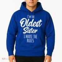 Oldest Sister Gift I Make The Rules Funny Matching Sibling Funny Gift Hoodie thumb 2