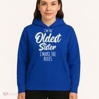 Oldest Sister Gift I Make The Rules Funny Matching Sibling Funny Gift Hoodie thumb 5