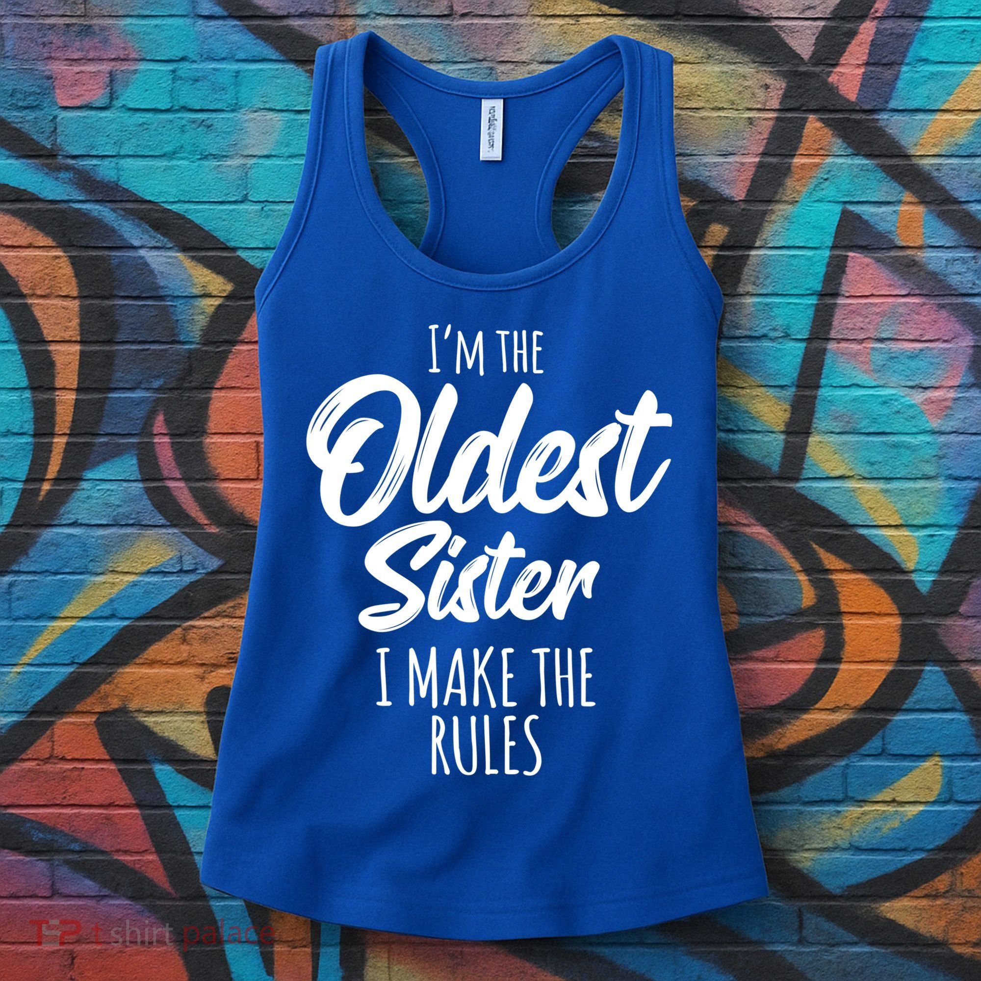 Oldest Sister Gift I Make The Rules Funny Matching Sibling Funny Gift Women's Tank Top