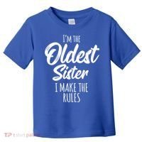 Oldest Sister Gift I Make The Rules Funny Matching Sibling Funny Gift Toddler T-Shirt thumb 0