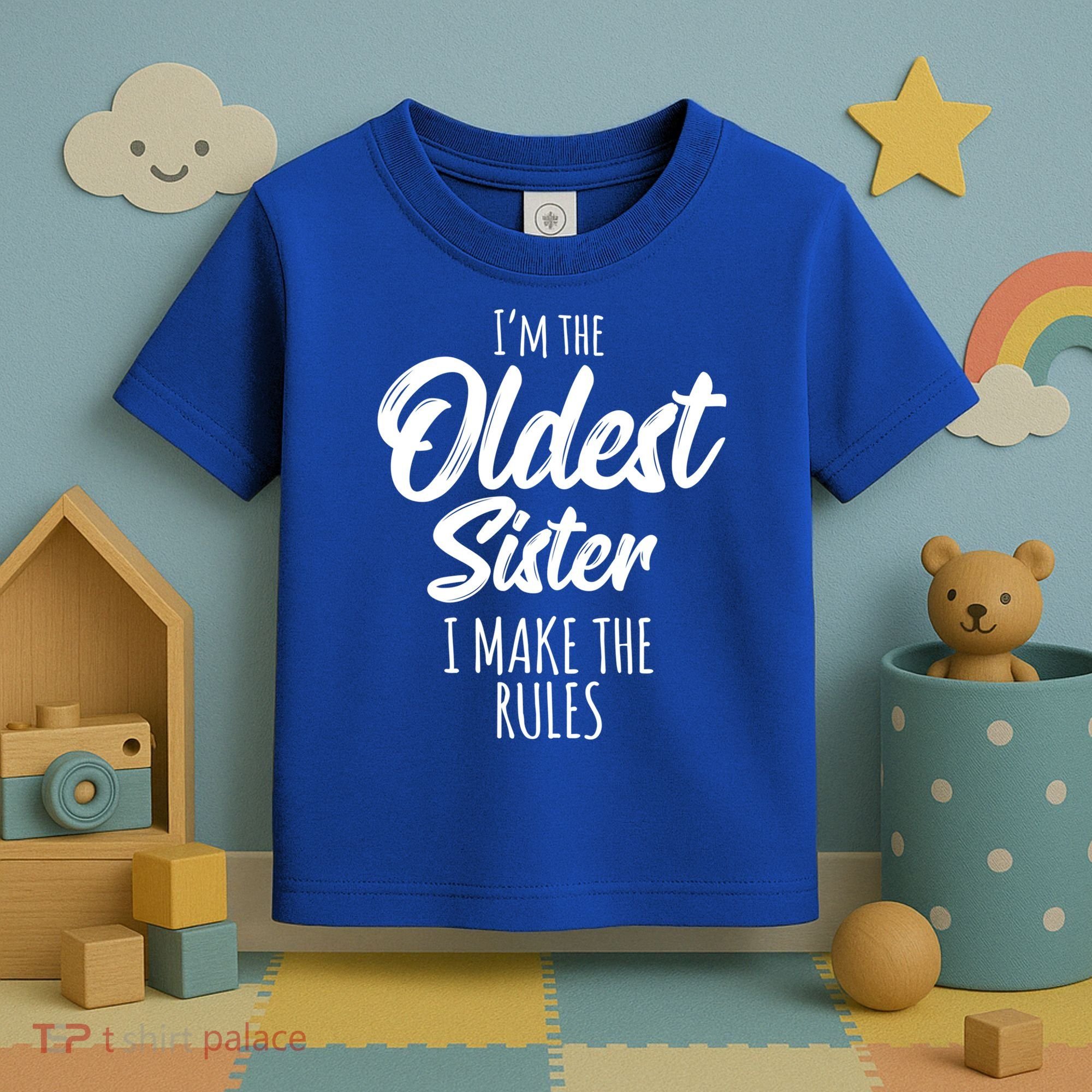 Oldest Sister Gift I Make The Rules Funny Matching Sibling Funny Gift Toddler T-Shirt