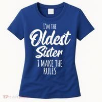 Oldest Sister Gift I Make The Rules Funny Matching Sibling Funny Gift Women's T-Shirt thumb 0
