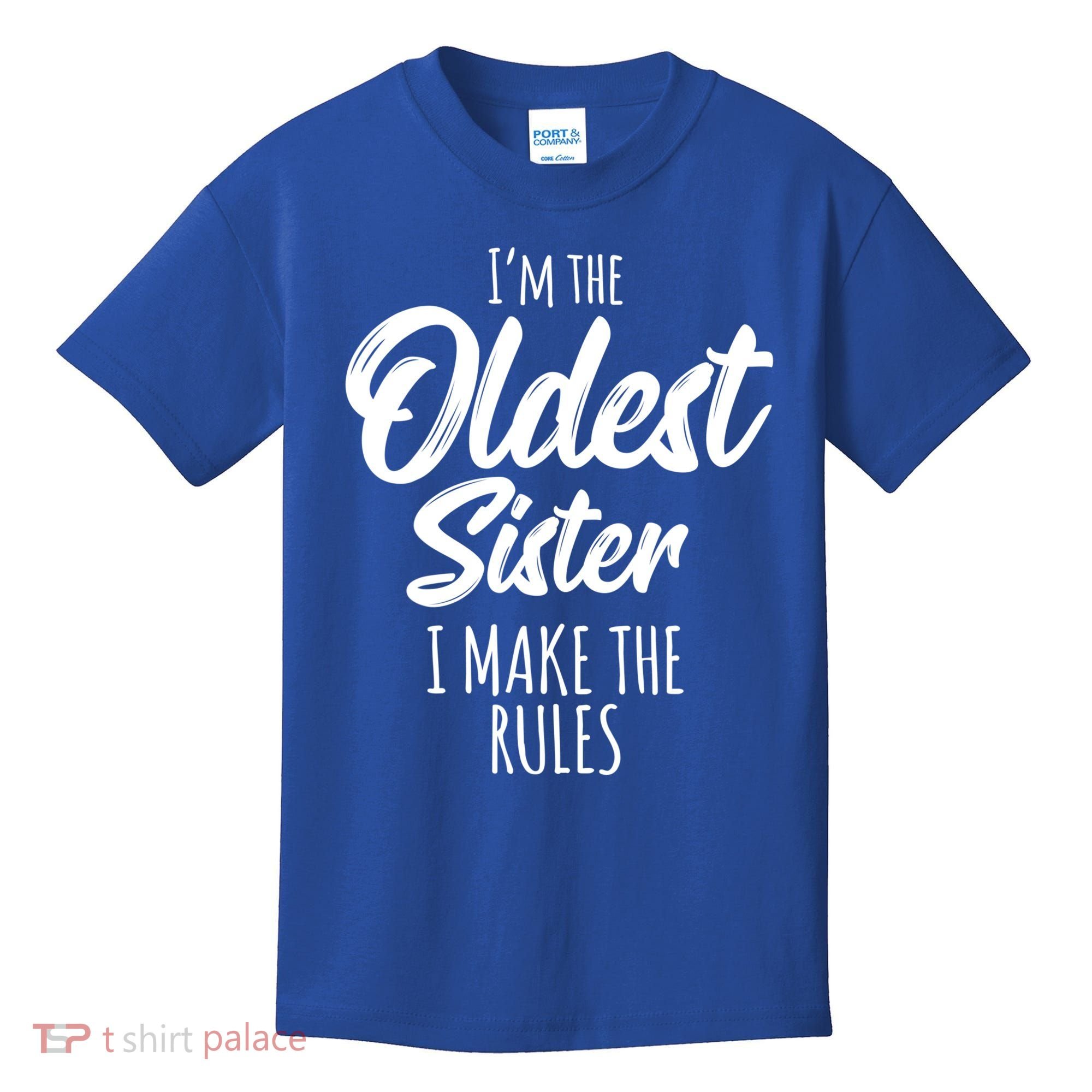 Oldest Sister Gift I Make The Rules Funny Matching Sibling Funny Gift Kids T-Shirt