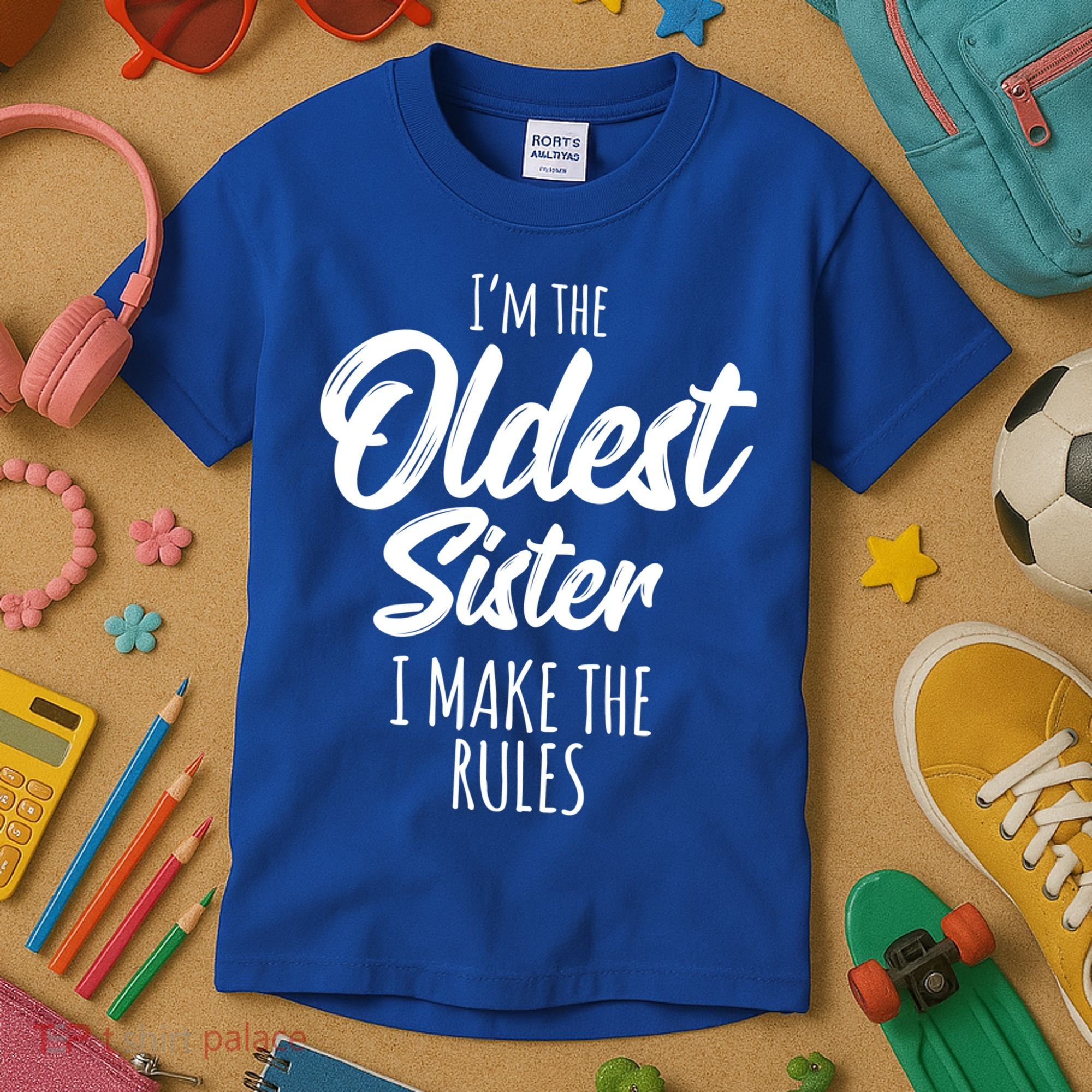 Oldest Sister Gift I Make The Rules Funny Matching Sibling Funny Gift Kids T-Shirt