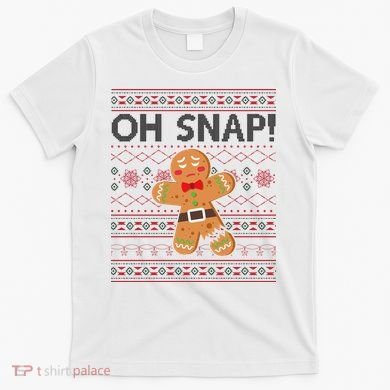 Oh Snap Gingerbread Ugly Christmas Funny T-Shirt
