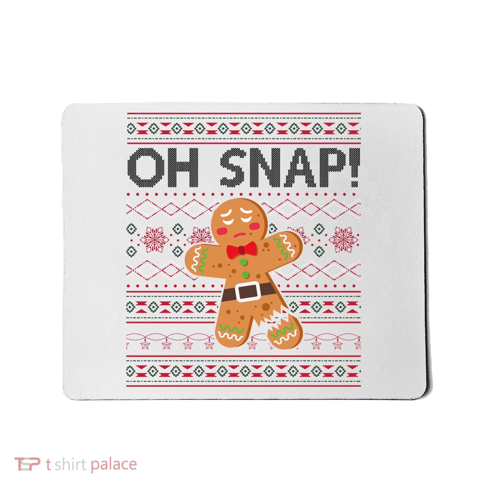 Oh Snap Gingerbread Ugly Christmas Funny Mousepad