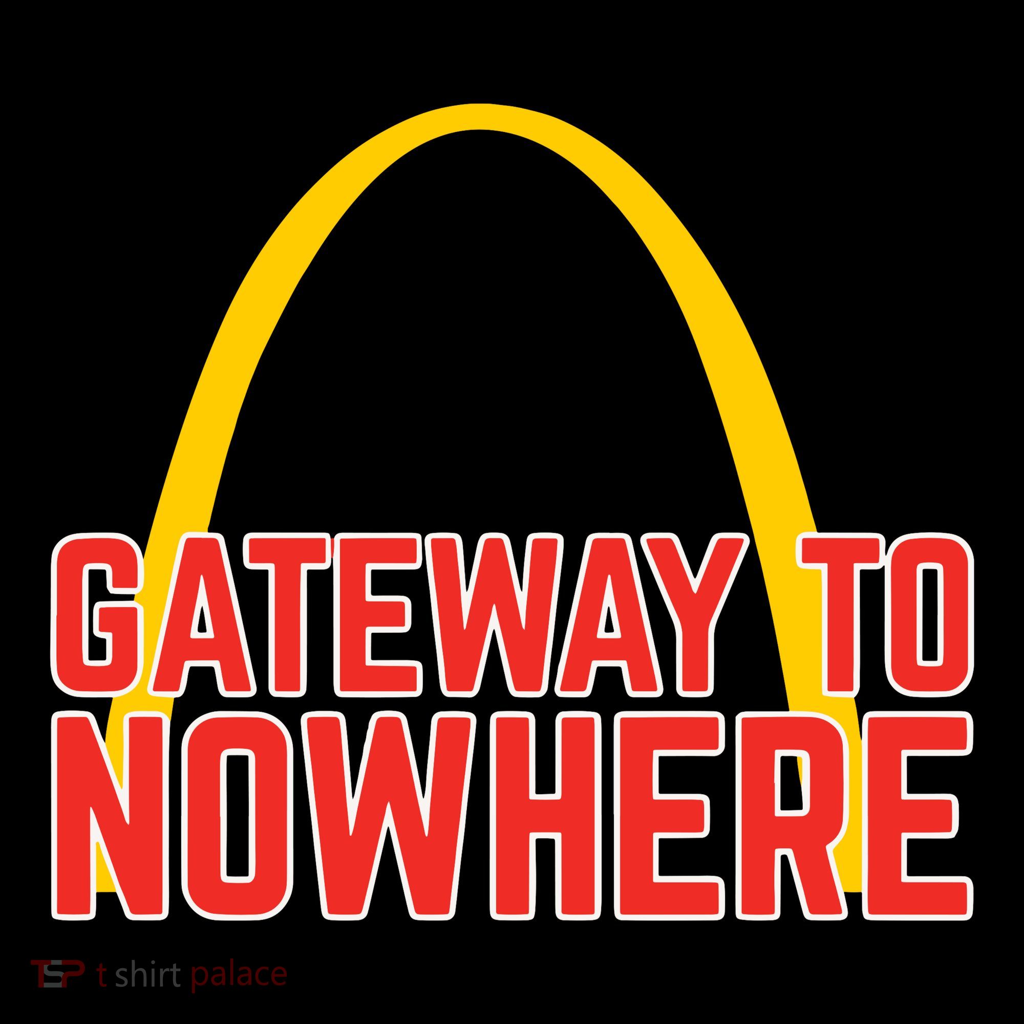 Obvious Shirts Gateway To Nowhere T-Shirt