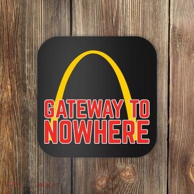 Obvious Shirts Gateway To Nowhere Coaster