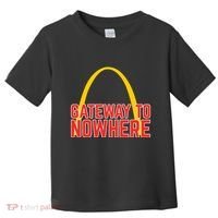 Obvious Shirts Gateway To Nowhere Toddler T-Shirt thumb 0