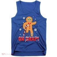 Oh Snap Gingerbread Christmas Xmas Happy Holiday Gift Tank Top thumb 0