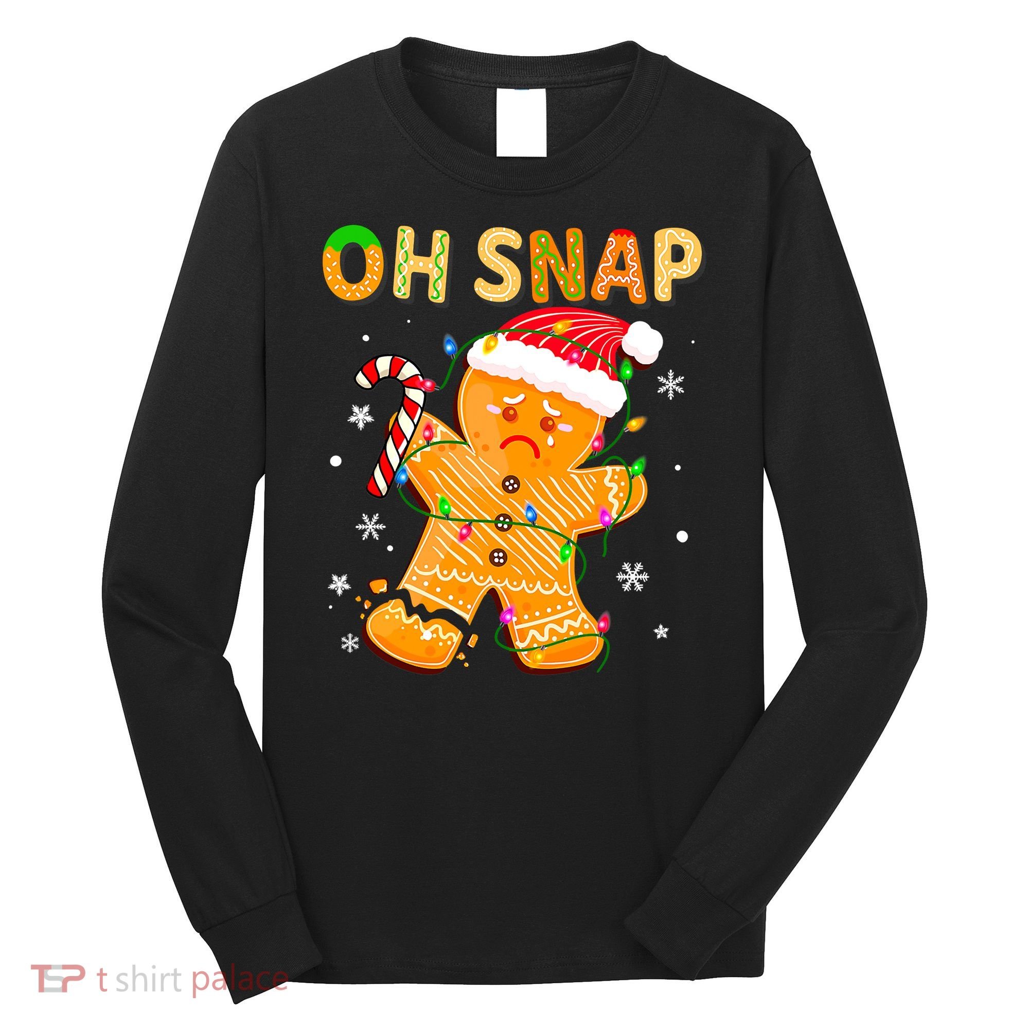 Oh Snap Gingerbread Man Christmas Cookie Costume Baking Team Long Sleeve Shirt