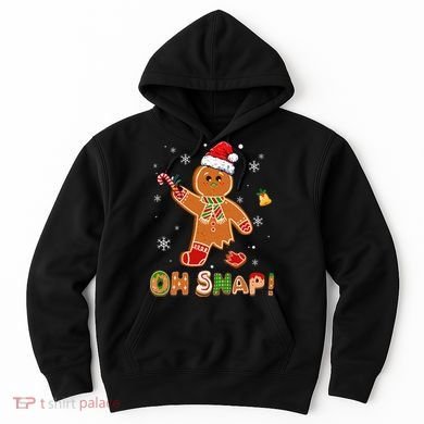 Oh Snap Gingerbread Christmas holiday  Hoodie