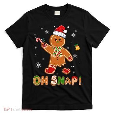 Oh Snap Gingerbread Christmas holiday  T-Shirt