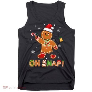 Oh Snap Gingerbread Christmas holiday  Tank Top