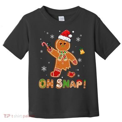 Oh Snap Gingerbread Christmas holiday  Toddler T-Shirt