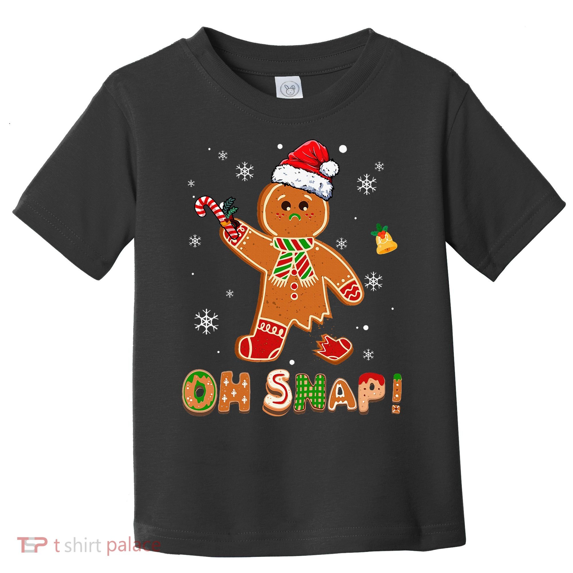 Oh Snap Gingerbread Christmas holiday  Toddler T-Shirt