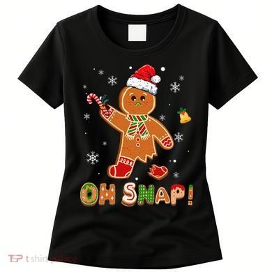 Oh Snap Gingerbread Christmas holiday  Women's T-Shirt