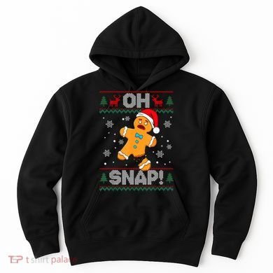 Oh Snap Gingerbread Man Cookie Christmas Funny Ugly Sweater Hoodie