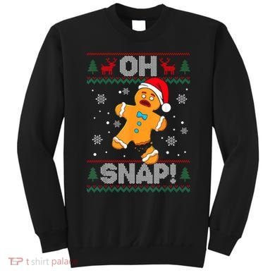 Oh Snap Gingerbread Man Cookie Christmas Funny Ugly Sweater Sweatshirt