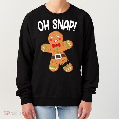 Oh Snap Gingerbread Funny Christmas Women's Sweatshirt