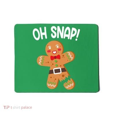 Oh Snap Gingerbread Funny Christmas Mousepad