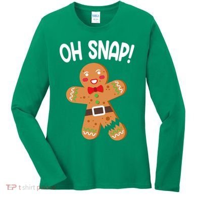 Oh Snap Gingerbread Funny Christmas Women's Long Sleeve Shirt