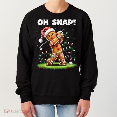 Oh Snap Gingerbreadman Golfer Golf Christmas Golfing Women's Sweatshirt