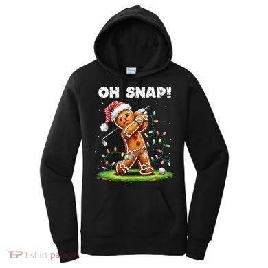 Oh Snap Gingerbreadman Golfer Golf Christmas Golfing Women's Hoodie