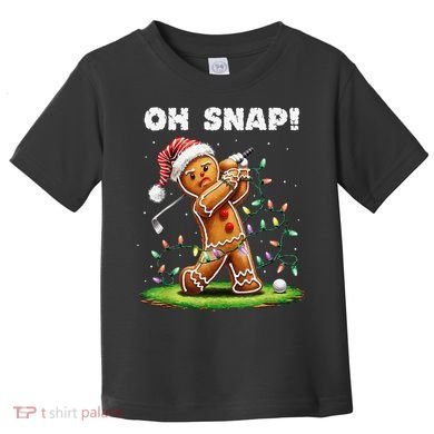 Oh Snap Gingerbreadman Golfer Golf Christmas Golfing Toddler T-Shirt